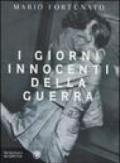 Giorni innocenti della guerra (I)