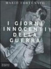 Giorni innocenti della guerra (I)