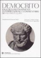 Democrito. Raccolta dei frammenti, interpretazione e commentario. Testi greci e latini a fronte. Versione russa in appendice. Ediz. multilingue