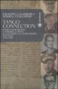 Tango Connection. L'oro nazifascista, l'America Latina e la guerra al comunismo in Italia. 1943-1947