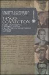 Tango Connection. L'oro nazifascista, l'America Latina e la guerra al comunismo in Italia. 1943-1947