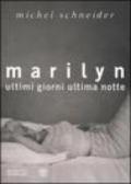 Marilyn. Ultimi giorni, ultima notte