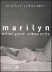 Marilyn. Ultimi giorni, ultima notte