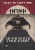 Grindhouse. A prova di morte