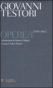 Opere. Vol. 1: 1943-1961