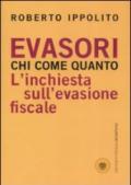 Evasori. Chi. Come. Quanto. L'inchiesta sull'evasione fiscale