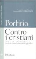 Contro i cristiani. Testo latino, greco e tedesco a fronte. Ediz. multilingue