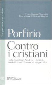 Contro i cristiani. Testo latino, greco e tedesco a fronte. Ediz. multilingue