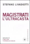 Magistrati. L'ultracasta