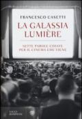 La galassia Lumière. Sette parole chiave per il cinema che viene