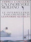 Un onorevole siciliano. Le interpellanze parlamentari di Leonardo Sciascia