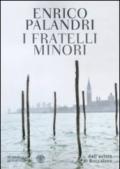 Fratelli minori (I)