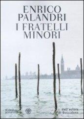 Fratelli minori (I)