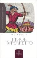 L'eroe imperfetto. Letture sulla crisi e la necessità di un archetipo letterario