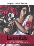 Leonilde. Storia eccezionale di una donna normale