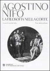 Filosofia nella corte. Testo latino a fronte (La)