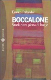 Boccalone: Storia vera piena di bugie (Tascabili. Romanzi e racconti Vol. 538)