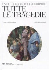 Tutte le tragedie. Testo greco a fronte