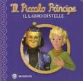 Il piccolo principe. Il ladro di stelle