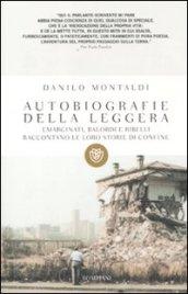 Autobiografie della leggera. Emarginati, balordi e ribelli raccontano le loro storie di confine