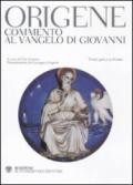 Commento al Vangelo di Giovanni. Testo greco a fronte