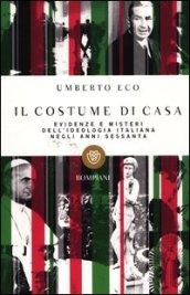 Il costume di casa. Evidenze e misteri dell'ideologia italiana negli anni Sessanta