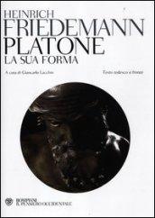 Platone. La sua forma. Testo tedesco a fronte