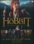 Lo Hobbit. Un viaggio inaspettato. Il racconto del film