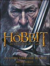 Lo Hobbit. Un viaggio inaspettato. La guida ufficiale al film