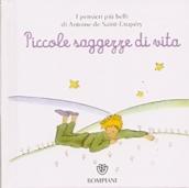 Il Piccolo Principe. Piccole saggezze di vita. Ediz. illustrata