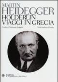 Hölderlin-Viaggi in Grecia. Testo tedesco a fronte