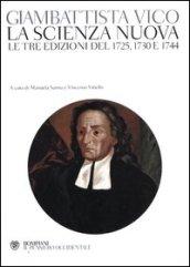 La scienza nuova. Le tre edizioni del 1725, 1730 e 1744