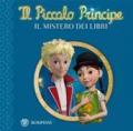 Il Piccolo Principe - Buona notte #8 - Il mistero dei libri: Piccolo Principe - Buona notte #8 (Illustrati)