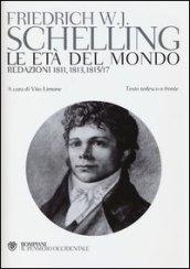 Le età del mondo. Redazioni 1811, 1813, 1815/17. Testo tedesco a fronte