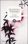 Cara Mathilda. Lettere a un'amica