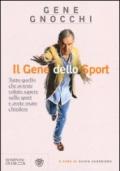 Il gene dello sport. Tutto quello che avreste voluto sapere sullo sport e avete osato chiedere