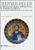 Cristianesimo primitivo e paideia greca. Con saggi integrativi di autori vari. Testo inglese a fronte