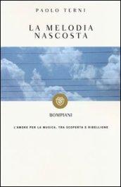 La melodia nascosta. L'amore per la musica, tra scoperta e ribellione