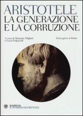 La generazione e la corruzione. Testo greco a fronte