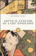 Sotto il cuscino di Lady Onogoro