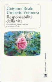 Responsabilità della vita. Un confronto fra un credente e un non credente