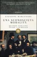 Una sconosciuta moralità: Quando Verlaine sparò a Rimbaud (I grandi tascabili Vol. 480)