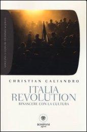 Italia Revolution. Rinascere con la cultura