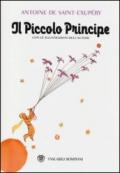 Il Piccolo Principe. Ediz. illustrata