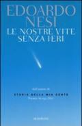 Le nostre vite senza ieri
