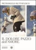 Il dolore pazzo dell'amore