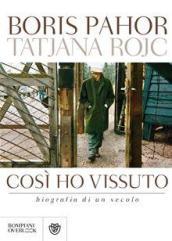 Così ho vissuto. Biografia di un secolo