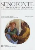 Tutti gli scritti socratici: Apologia di Socrate-Memorabili-Economico-Simposio. Testo greco a fronte