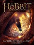 Lo Hobbit. La desolazione di Smaug. La guida ufficiale al film