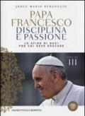 Disciplina e passione. Le sfide di oggi per chi deve educare. Educare. 3.